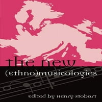 Европа: Етномузикологии И Модерности: Новите Музикологии