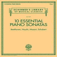 Суштински Сонати За Пијано - Бетовен, Хајдн, Моцарт, Шуберт : Библиотека На Музички Класици На Ширмер-Волумен